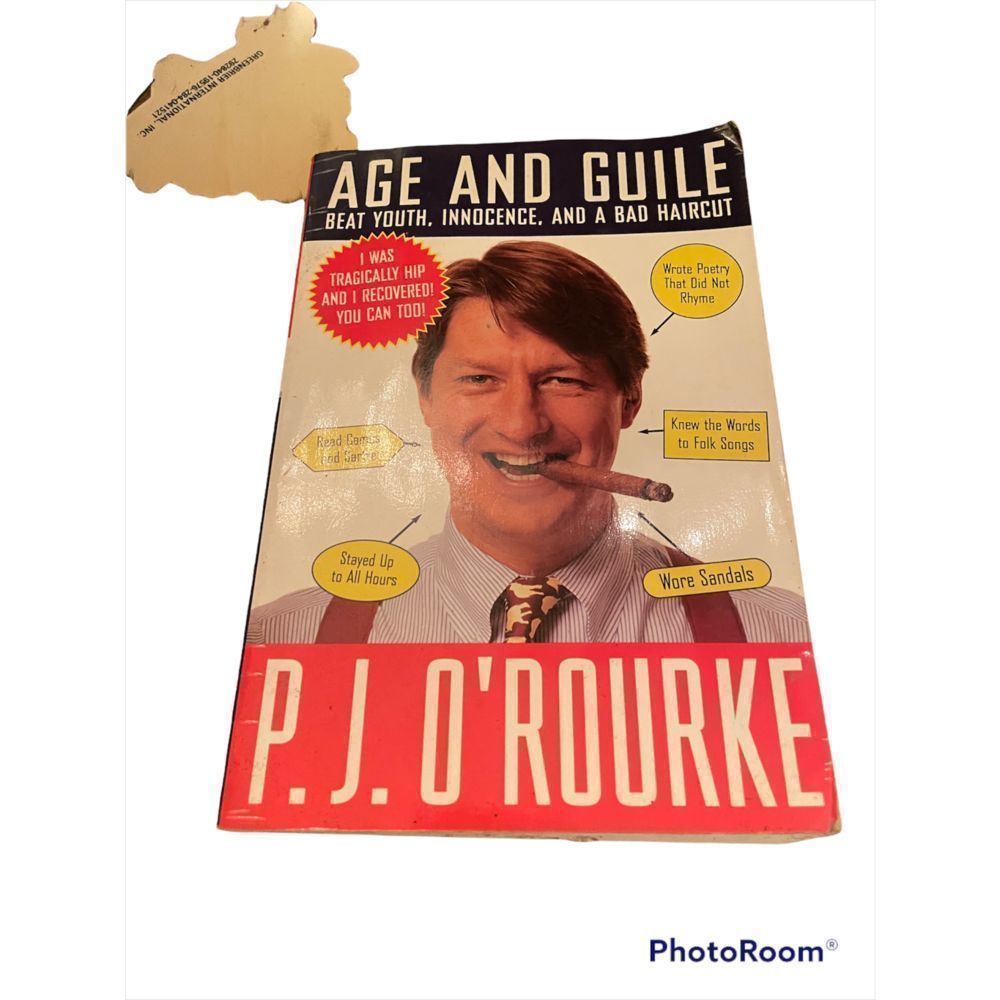 Age and Guile by P.J. O’Rourke